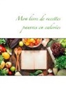 Cédric Menard - Mon livre de recettes pauvres en calories