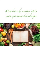 Cédric Menard - Mon livre de recettes après mon opération bariatrique