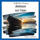 Mélanie Lebihain - Bateaux sur l'eau