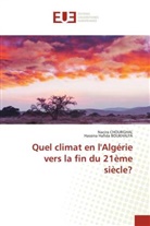 Hassina Hafida BOUKHALFA, Nacira CHOURGHAL - Quel climat en l'Algérie vers la fin du 21ème siècle?