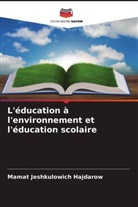 Mamat Jeshkulowich Hajdarow - L'éducation à l'environnement et l'éducation scolaire