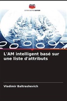 Vladimir Baltrashevich - L'AM intelligent basé sur une liste d'attributs