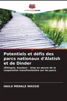 HAILU MENALE WASSIE - Potentiels et défis des parcs nationaux d'Alatish et de Dinder