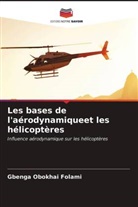 Gbenga Obokhai Folami - Les bases de l'aérodynamiqueet les hélicoptères