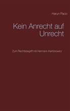 Harun Pacic - Kein Anrecht auf Unrecht