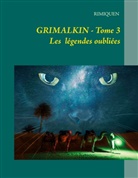Rimiquen ., Rimiquen - GRIMALKIN TOME III