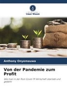 Anthony Onyemauwa - Von der Pandemie zum Profit