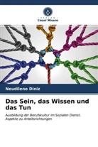 Neudilene Diniz - Das Sein, das Wissen und das Tun