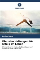 LARING BAOU - Die zehn Haltungen für Erfolg im Leben