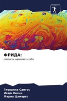 Maria Camargo, Ieda Linck, Giowanna Santos - FRIDA: