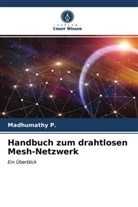 Madhumathy P, Madhumathy P. - Handbuch zum drahtlosen Mesh-Netzwerk