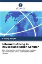Felicity Benjes - Internetnutzung in neuseeländischen Schulen