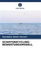 Khandakar Akhter Hossain - SCHIFFSRECYCLING-BEWERTUNGSMODELL
