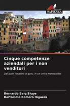 Bernardo Baig Bique, Bartolomé Romero Higuera - Cinque competenze aziendali per i non venditori