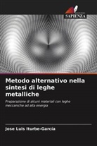 José Luis Iturbe-García - Metodo alternativo nella sintesi di leghe metalliche