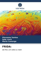Maria Camargo, Ied Linck, Ieda Linck, Giovann Santos, Giovanna Santos - FRIDA: