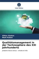 Vikto Gladun, Viktor Gladun, Mark Ruban - Qualitätsmanagement in der Technosphäre des XXI Jahrhunderts
