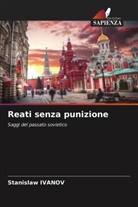 Stanislaw Ivanov - Reati senza punizione