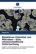 Venil CK - Bioaktives Potential von Mikroben - Eine wissenschaftliche Untersuchung