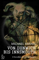 Michael Minnis, Steve Mayer - VON DUNWICH BIS INNSMOUTH