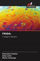 Maria Camargo, Ieda Linck, Giovanna Santos - FRIDA: