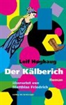 Ursi Aeschbacher, Leif Høghaug, Matthias Friedrich - Der Kälberich