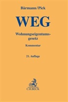 Ron Baer, Ron u a Baer, Johannes Bärmann, Wolfgan Dötsch, Wolfgang Dötsch, Jos Emmerich... - Wohnungseigentumsgesetz (WEG), Kommentar