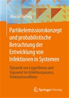 Marcus Hellwig - Partikelemissionskonzept und probabilistische Betrachtung der Entwicklung von Infektionen in Systemen