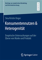 Sina Kristin Unger - Konsumentennutzen & Heterogenität