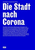 Dori Kleilein, Doris Kleilein, Friederike Meyer, Dori Kleilein, Doris Kleilein, Meyer... - Die Stadt nach Corona