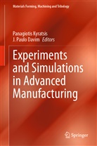 J. Paulo Davim, Panagioti Kyratsis, Panagiotis Kyratsis, Paulo Davim, Paulo Davim - Experiments and Simulations in Advanced Manufacturing