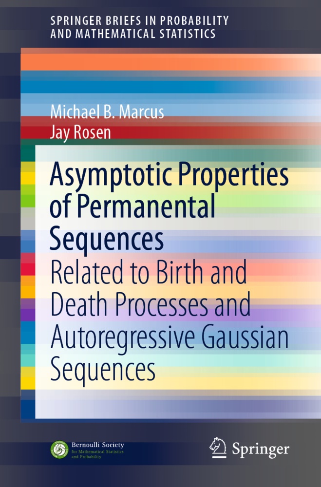 Michael Marcus, Michael B Marcus, Michael B. Marcus, Jay Rosen - Asymptotic Properties of Permanental Sequences Related to Birth and Death Processes and Autoregressive Gaussian Sequences