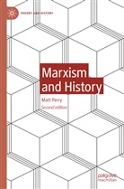 Matt Perry - Marxism and History