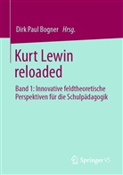 Dirk Paul Bogner, Dir Paul Bogner, Dirk Paul Bogner - Kurt Lewin reloaded