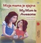 Shelley Admont, Kidkiddos Books - My Mom is Awesome (Croatian English Bilingual Book for Kids)