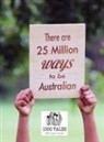 Tales Co-Op Ltd - There are 25 Million Ways to be Australian - Hardcover