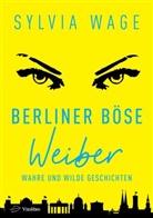 Wage Sylvia, Sylvia Wage - Berliner Böse Weiber