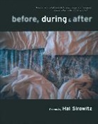 Hal Sirowitz, Sirowitz Hal - Before, During, and After