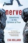 Eva Holland, Fear Holland - Nerve: Adventures in the Science of Fear