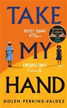Dolen Perkins-Valdez - Take My Hand