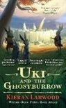 Kieran Larwood, Larwood Kieran, David Wyatt - Uki and the Ghostburrow