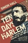 Simon Hall - Ten Days in Harlem