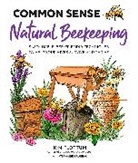 Kim Flottum, Flottum Kim - Common Sense Natural Beekeeping
