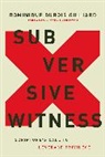 Dominique DuBois Gilliard - Subversive Witness