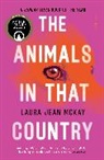 Laura Jean Mckay, Laura Jean McKay, McKay Laura Jean - The Animals in That Country