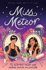 Anna-Marie McLemore, Tehlor Kay Mejia - Miss Meteor