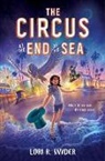 Lori R Snyder, Lori R. Snyder - The Circus at the End of the Sea