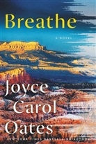 Joyce Carol Oates - Breathe