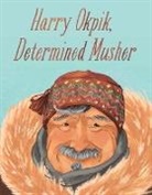 Harry Okpik, Maren Vsetula, Ali Hinch - Harry Okpik, Determined Musher