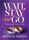 Donna R Martin - Wait, Stay or Go